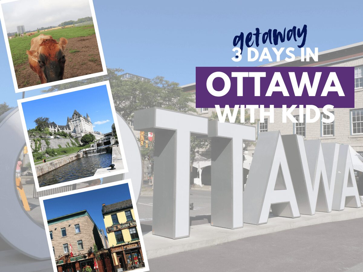 3 Days in Ottawa with Kids