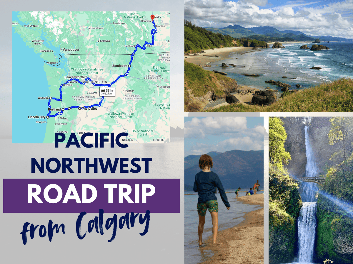 Pacific Northwest Road trip from Calgary to Oregon and Washington Coast